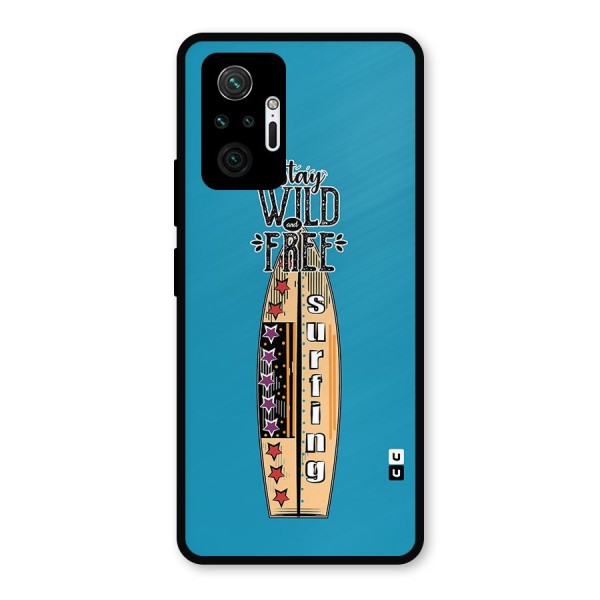 Stay Wild and Free Metal Back Case for Redmi Note 10 Pro