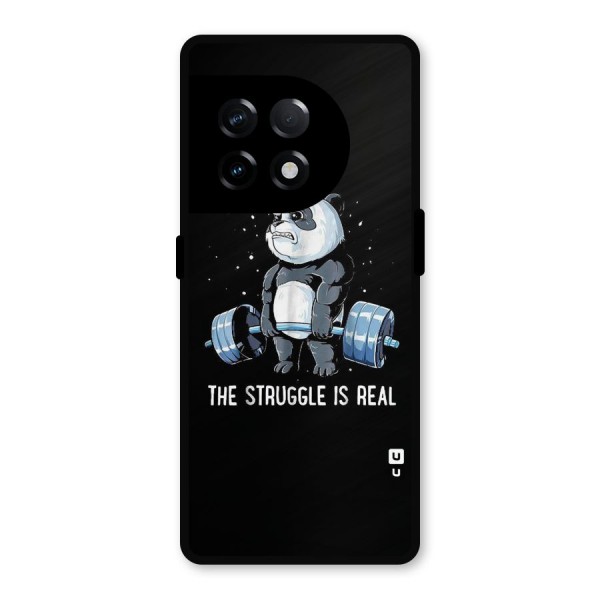 Struggle is Real Panda Metal Back Case for OnePlus 11R