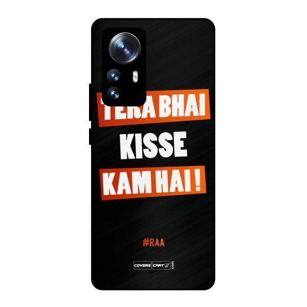 Tera Bhai Raftaar Metal Back Case for Xiaomi 12 Pro