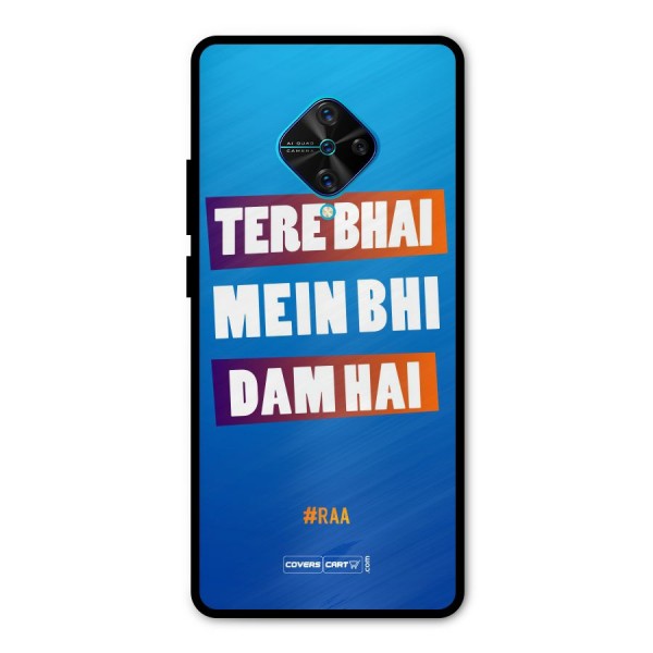 Tere Bhai Me Bhi Dam Hai Metal Back Case for Vivo S1 Pro