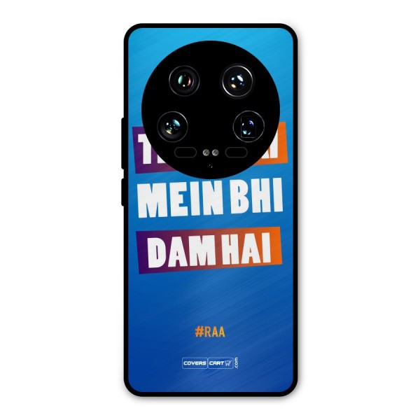 Tere Bhai Me Bhi Dam Hai Metal Back Case for Xiaomi 14 Ultra
