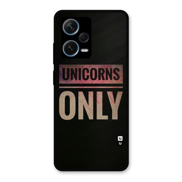 Unicorns Only Metal Back Case for Redmi Note 12 Pro Plus 5G