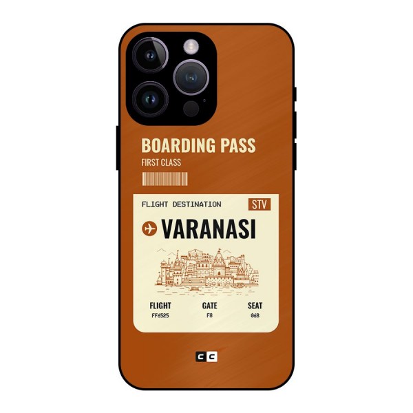 Varanasi Boarding Pass Metal Back Case for iPhone 14 Pro Max