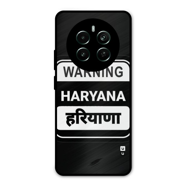 Warning Haryana Metal Back Case for Realme 12 Plus