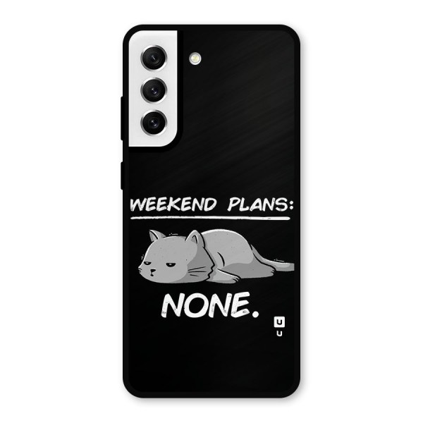 Weekend Plans None Metal Back Case for Galaxy S21 FE 5G