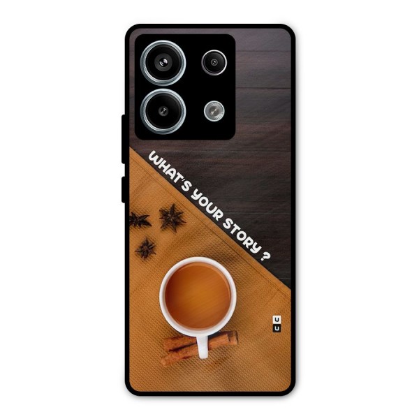 Whats Your Tea Story Metal Back Case for Redmi Note 13 Pro 5G