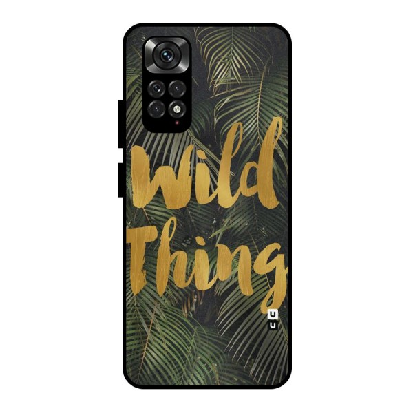 Wild Leaf Thing Metal Back Case for Redmi Note 11 Pro