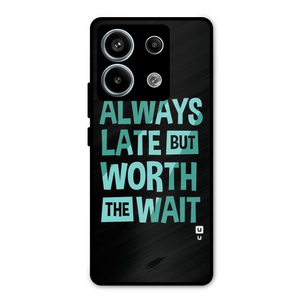 Worth the Wait Metal Back Case for Redmi Note 13 Pro 5G