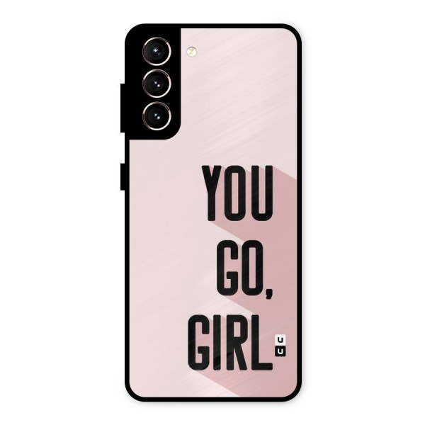You Go Girl Shadow Metal Back Case for Galaxy S21 5G