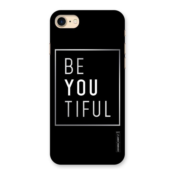 Be You Beautiful Back Case for iPhone 7