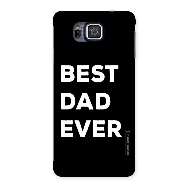 Best Dad Ever Back Case for Galaxy Alpha