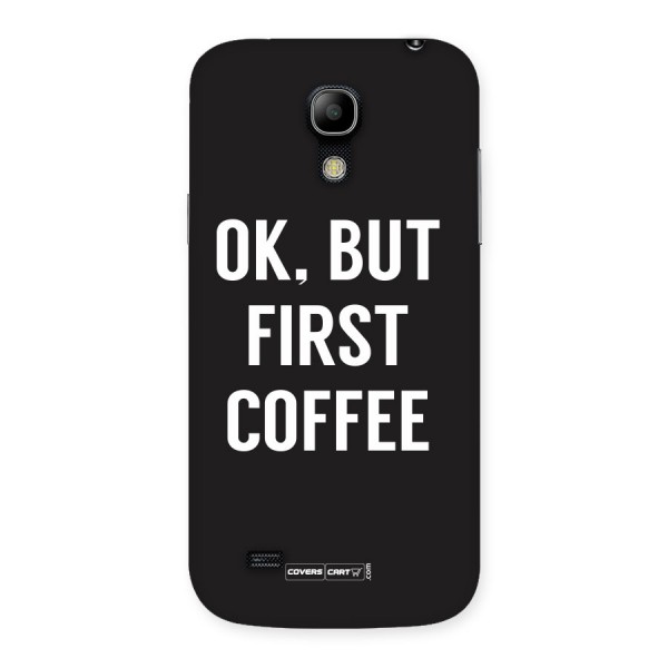 But First Coffee Back Case for Galaxy S4 Mini