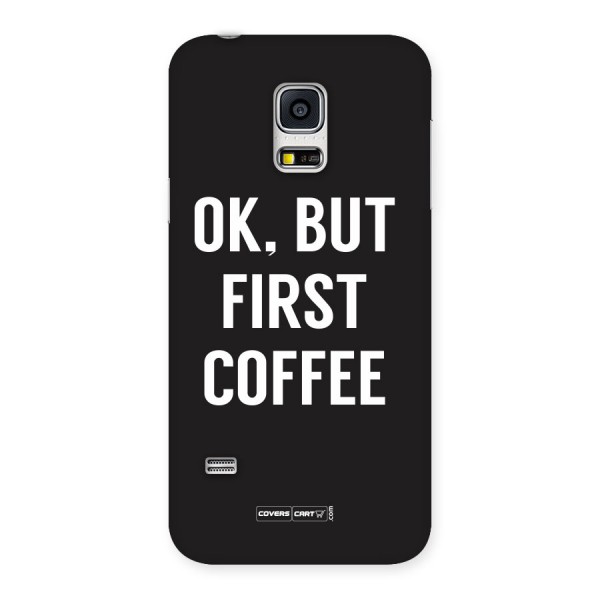 But First Coffee Back Case for Galaxy S5 Mini