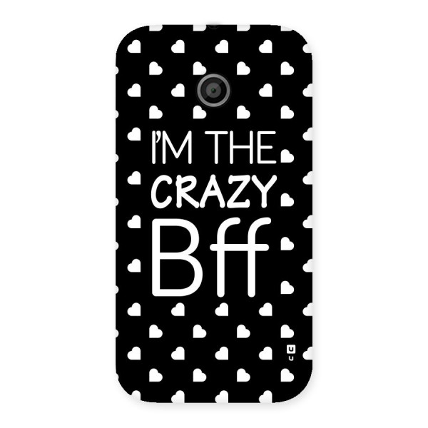 Crazy Bff Back Case for Moto E