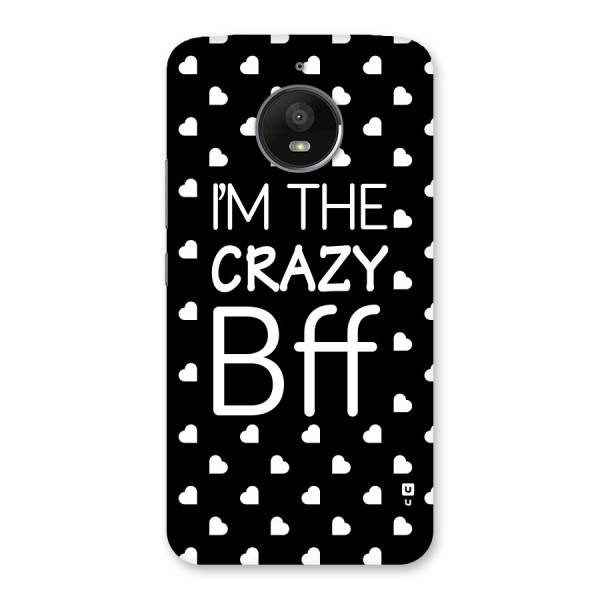 Crazy Bff Back Case for Moto E4 Plus