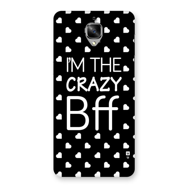 Crazy Bff Back Case for OnePlus 3T