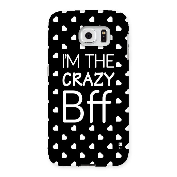 Crazy Bff Back Case for Samsung Galaxy S6