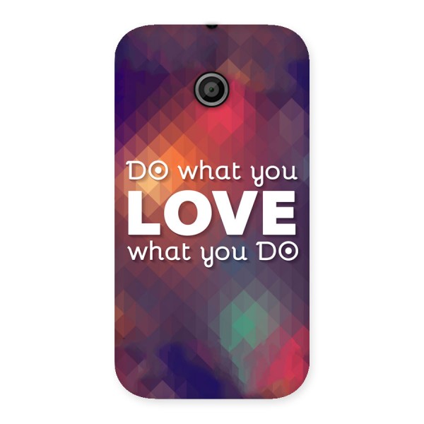 Do What You Love Back Case for Moto E