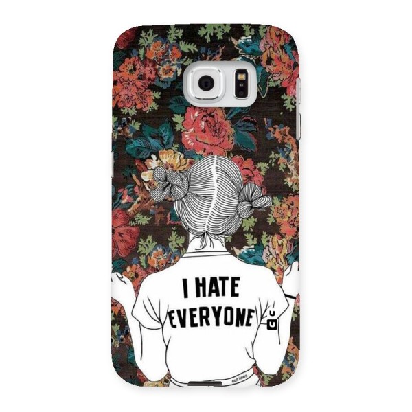 Hate Everyone Back Case for Samsung Galaxy S6