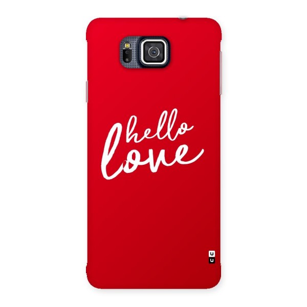 Hello Love Back Case for Galaxy Alpha