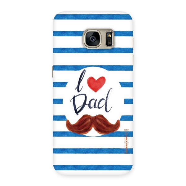 I Love Dad Back Case for Galaxy S7