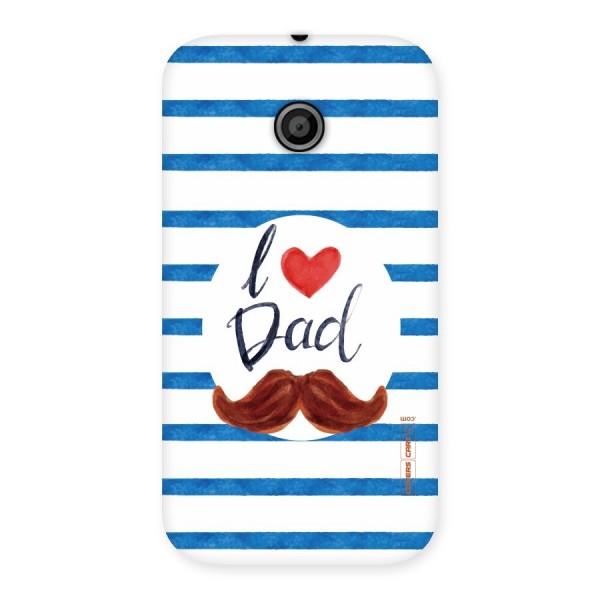 I Love Dad Back Case for Moto E