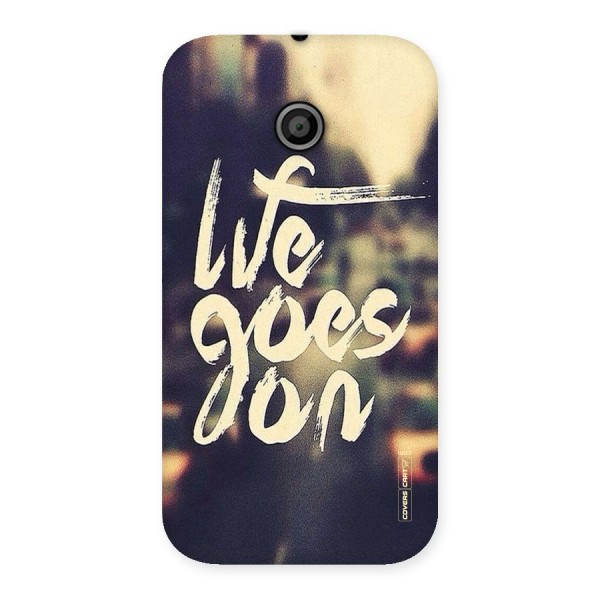 Life Goes On Back Case for Moto E