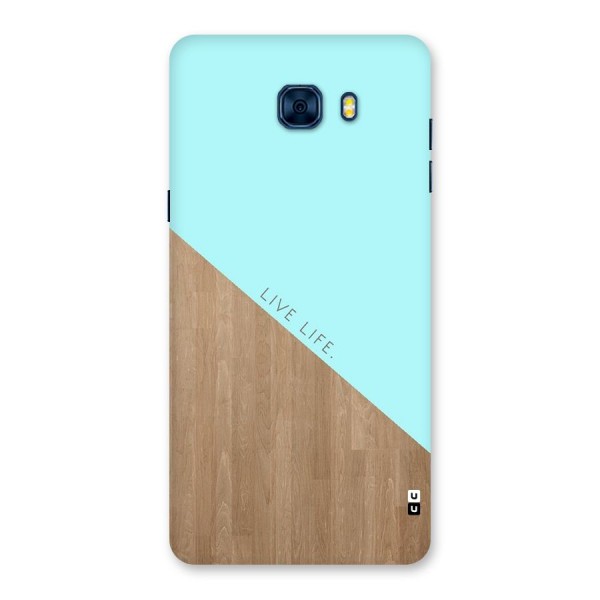 Live Life Back Case for Galaxy C7 Pro