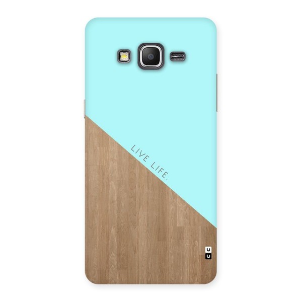 Live Life Back Case for Galaxy Grand Prime