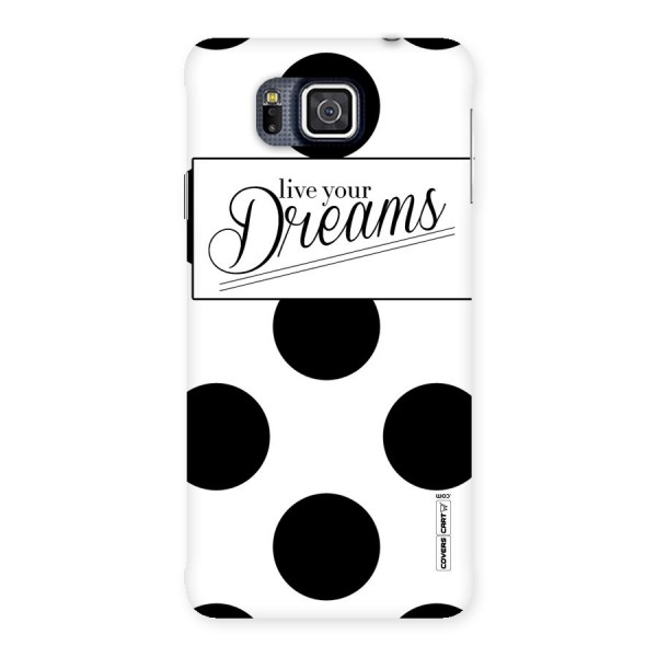 Live Your Dreams Back Case for Galaxy Alpha