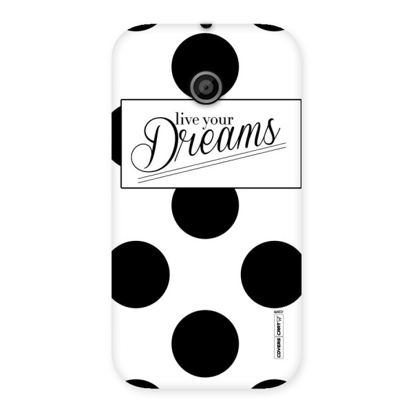 Live Your Dreams Back Case for Moto E