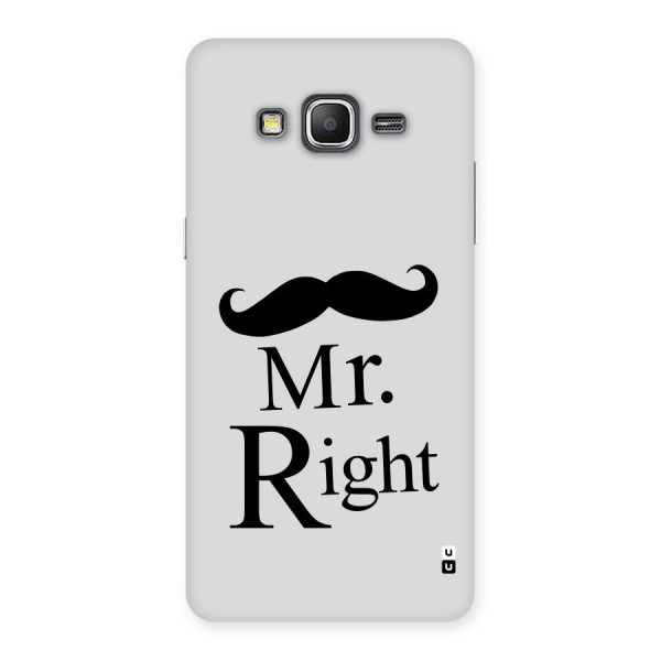 Mr. Right. Back Case for Galaxy Grand Prime