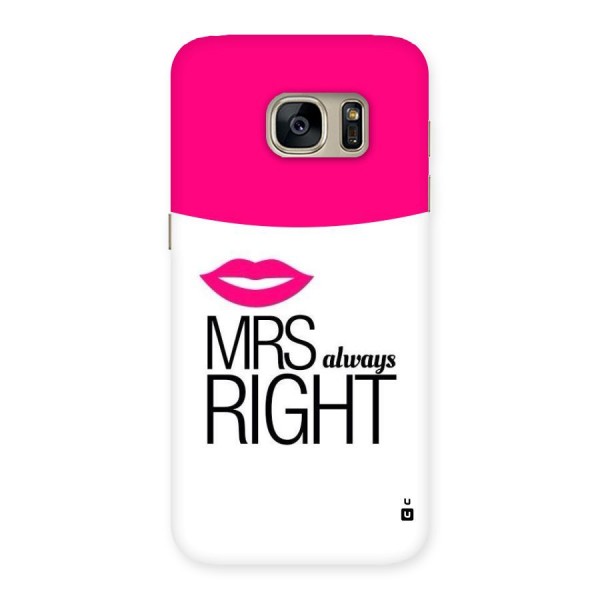 Mrs always right Back Case for Galaxy S7