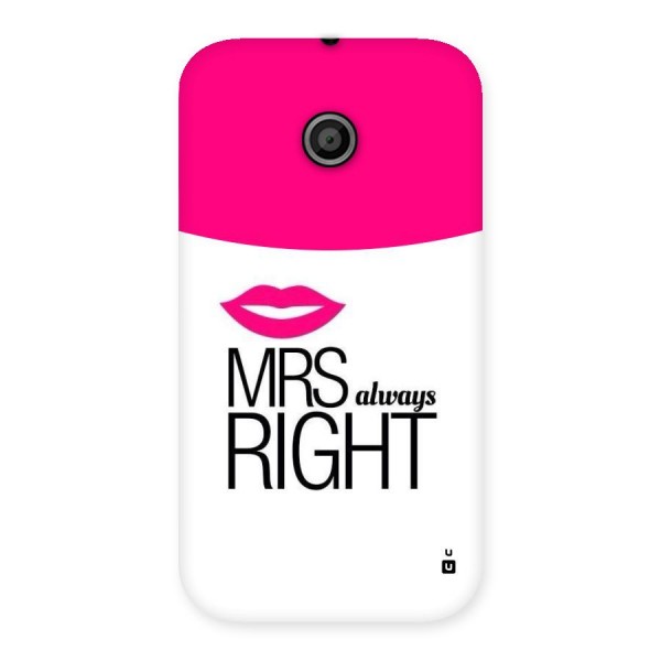 Mrs always right Back Case for Moto E