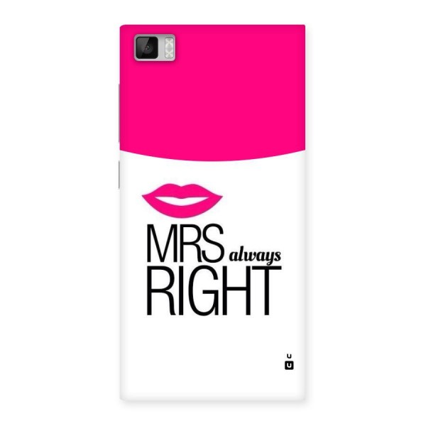 Mrs always right Back Case for Xiaomi Mi3