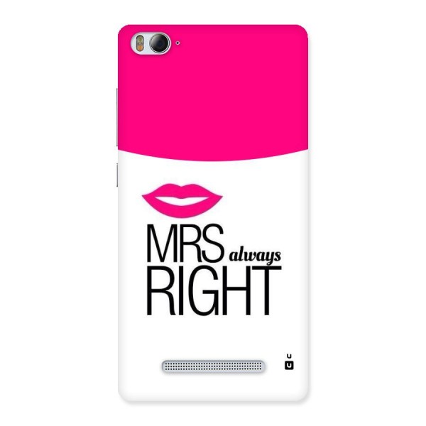 Mrs always right Back Case for Xiaomi Mi4i