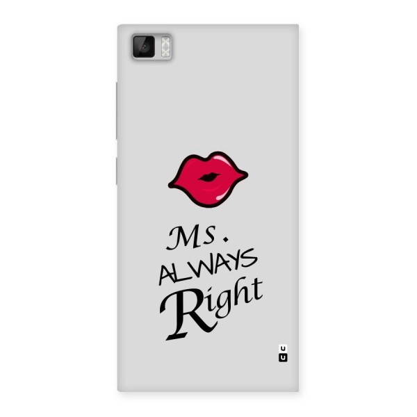 Ms. Always Right. Back Case for Xiaomi Mi3