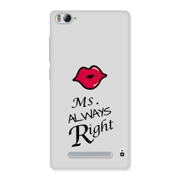 Ms. Always Right. Back Case for Xiaomi Mi4i