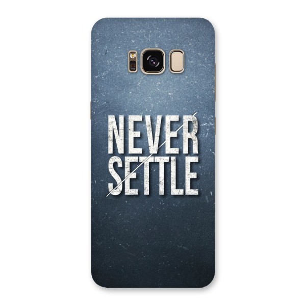 Never Settle Back Case for Galaxy S8