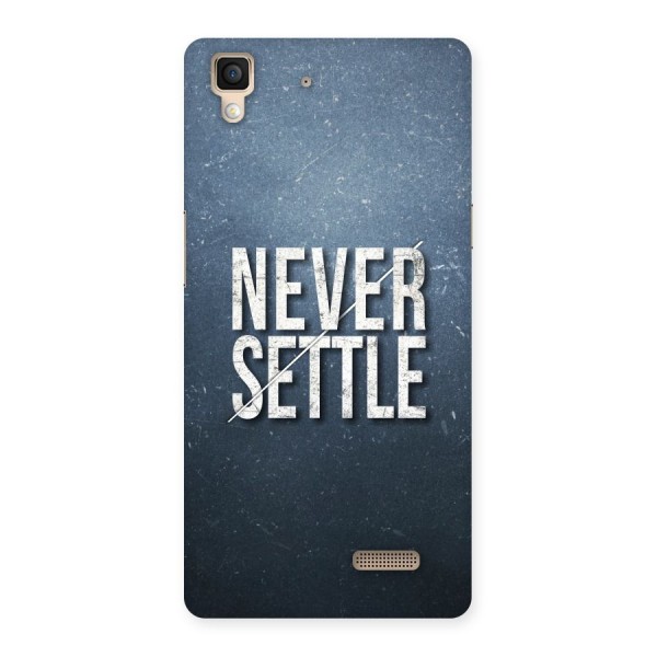 Never Settle Back Case for Oppo R7