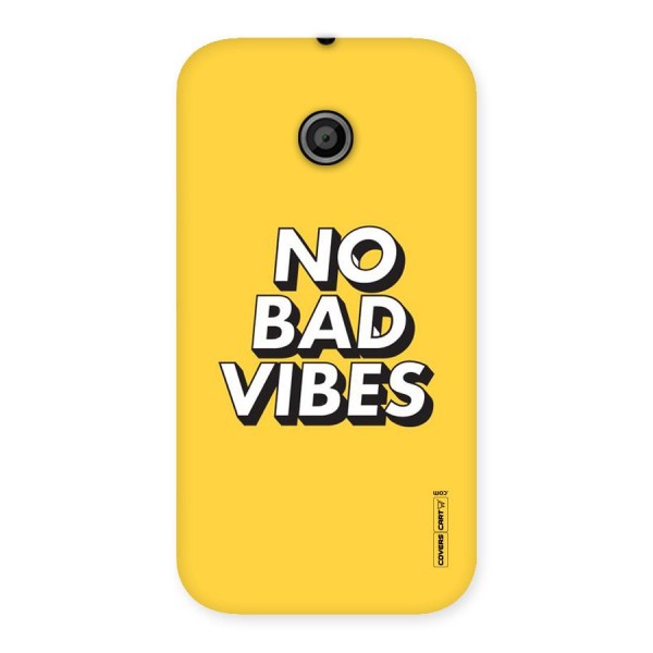 No Bad Vibes Back Case for Moto E