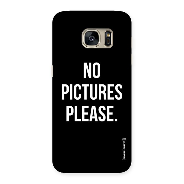 No Pictures Please Back Case for Galaxy S7