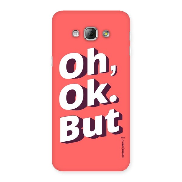 Oh Ok But Back Case for Galaxy A8