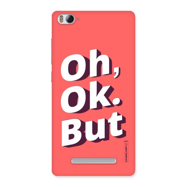 Oh Ok But Back Case for Xiaomi Mi4i