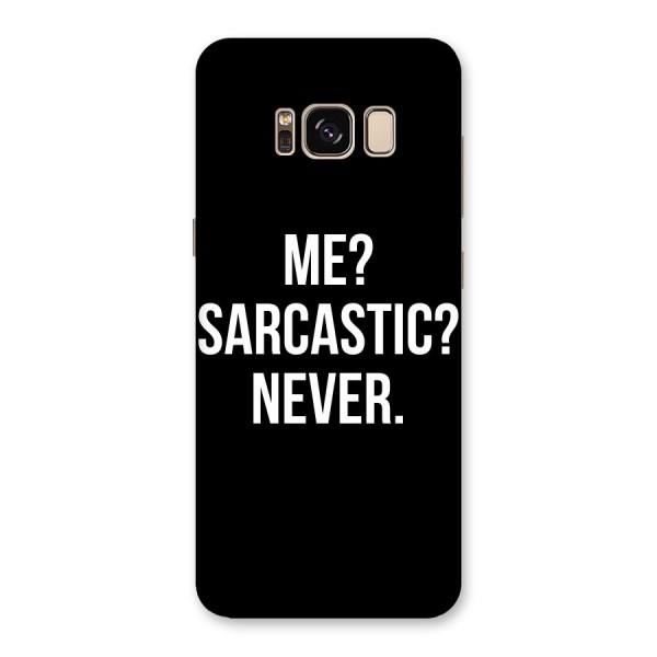 Sarcastic Quote Back Case for Galaxy S8