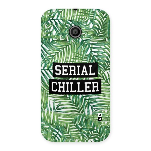 Serial Chiller Back Case for Moto E