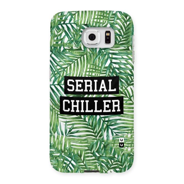 Serial Chiller Back Case for Samsung Galaxy S6