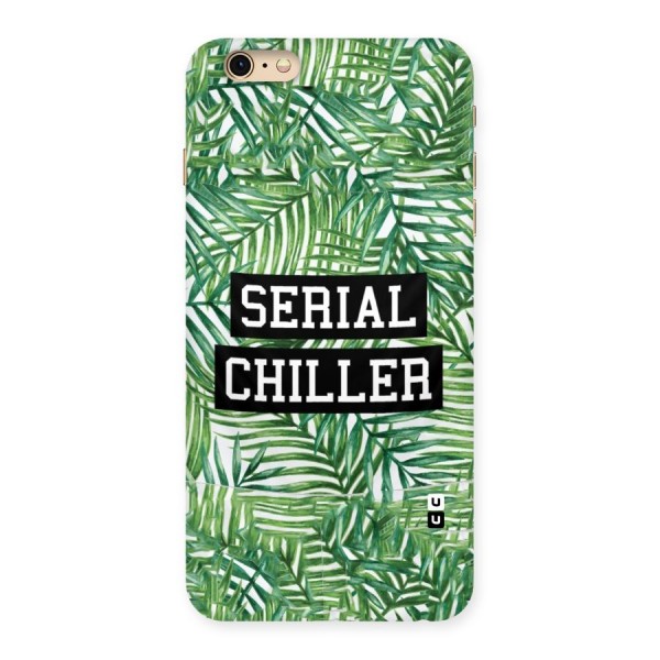 Serial Chiller Back Case for iPhone 6 Plus 6S Plus