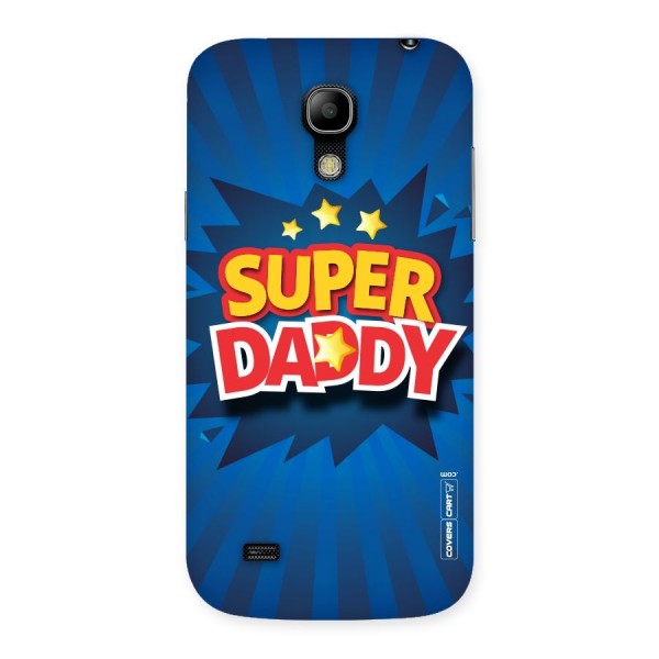 Super Daddy Back Case for Galaxy S4 Mini