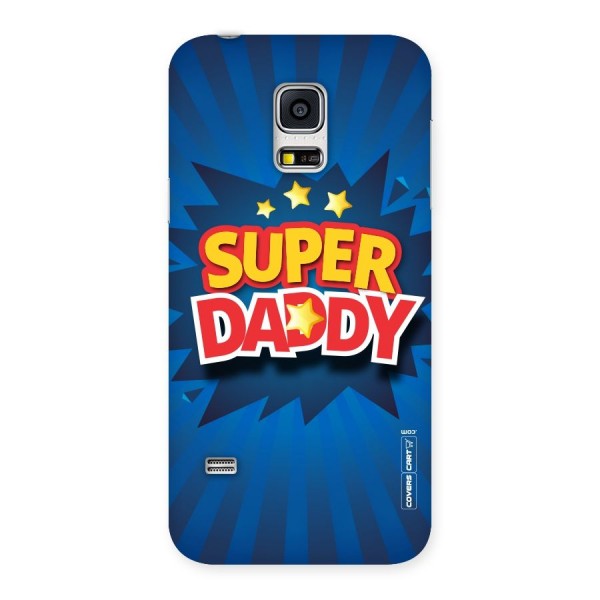 Super Daddy Back Case for Galaxy S5 Mini